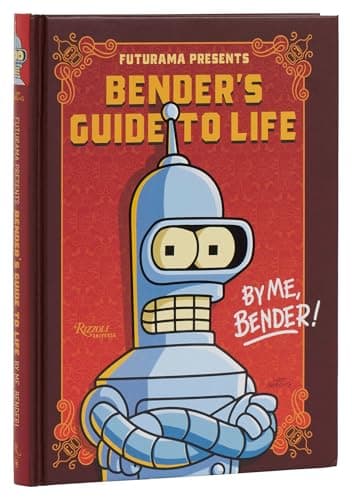 Bender’s Guide to Life from Futurama