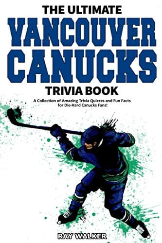 Vancouver Canucks Trivia Book