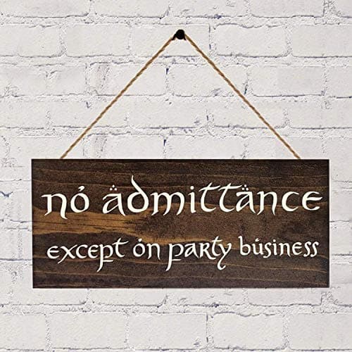 No Admittance Except on Party Business Sign