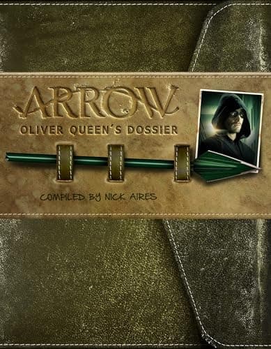 Arrow: Oliver Queen's Dossier