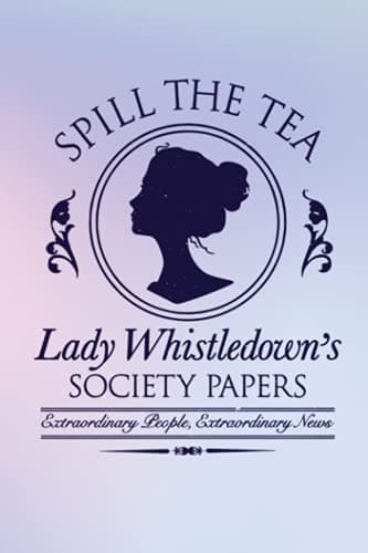 Spill the Tea: Lady Whistledown's Journal