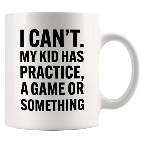 I Can't My Kid Has Practice Mug