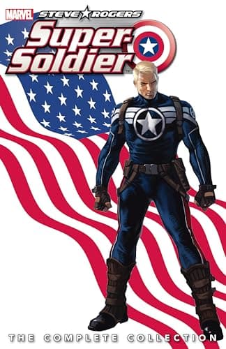 Steve Rogers: Super-Soldier — The Complete Collection