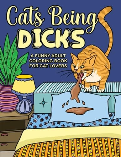 Cats Being Dicks Adult Coloring Book