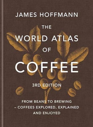 The World Atlas of Coffee, 3rd edition