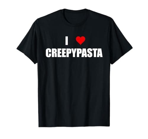 I Love Creepypasta T-Shirt