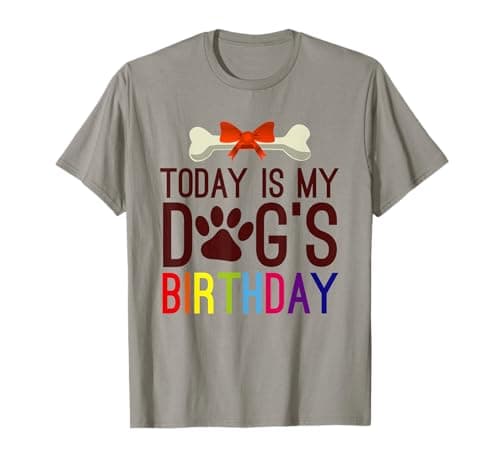 Today is My Dog's Birthday T-Shirt