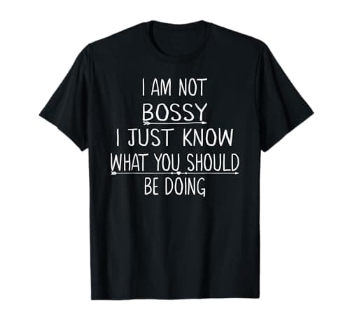 I Am Not Bossy T-Shirt