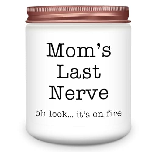 Mom's Last Nerve Funny Gift