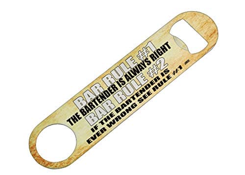 Funny Bartender Rules Bottle Opener