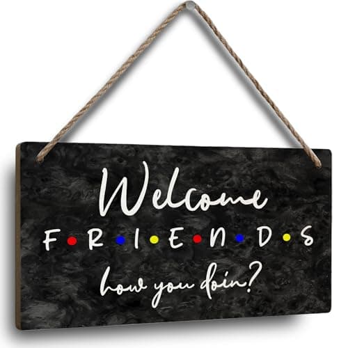 Retro TV Show Welcome Friend Porch Sign