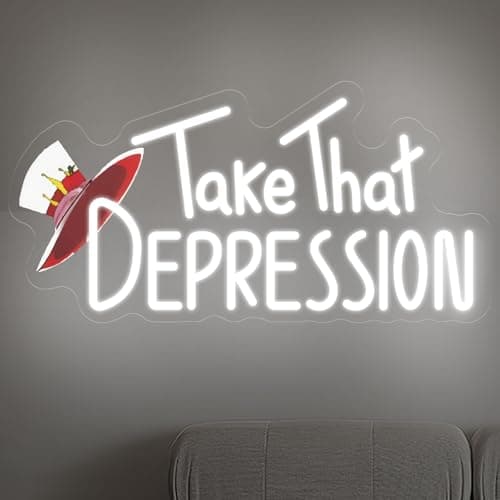 Take That Depression LED Neon Sign
