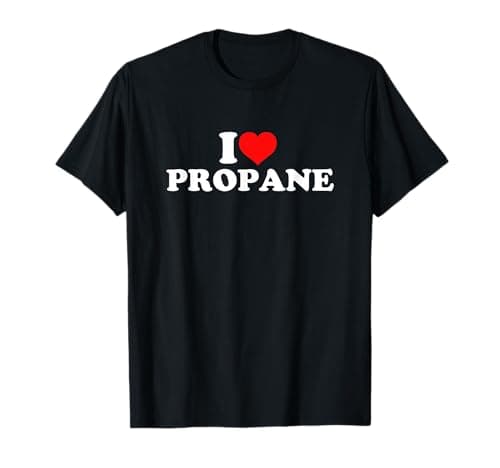 I Love Propane T-Shirt