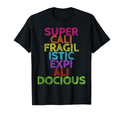 Supercalifragilisticexpialidocious T-Shirt