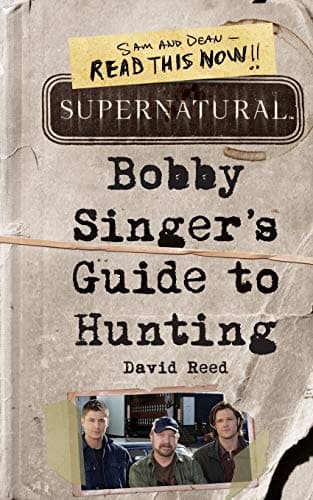 Bobby Singer’s Guide to Hunting