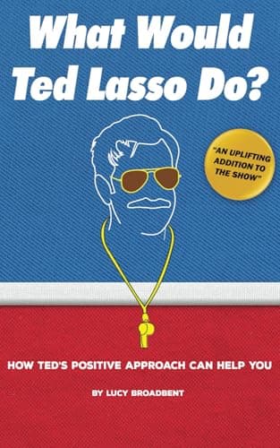 What Would Ted Lasso Do? Book