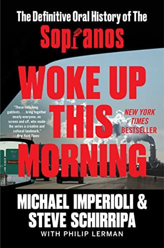 Woke Up This Morning: Sopranos Oral History