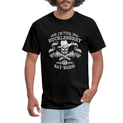 Doc Holliday "I'm Your Huckleberry" T-Shirt
