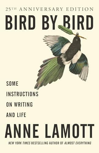 Bird by Bird by Anne Lamott